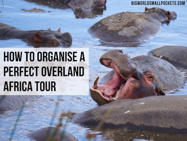HOW TO ORGANISE THE PERFECT OVERLAND AFRICA TOUR