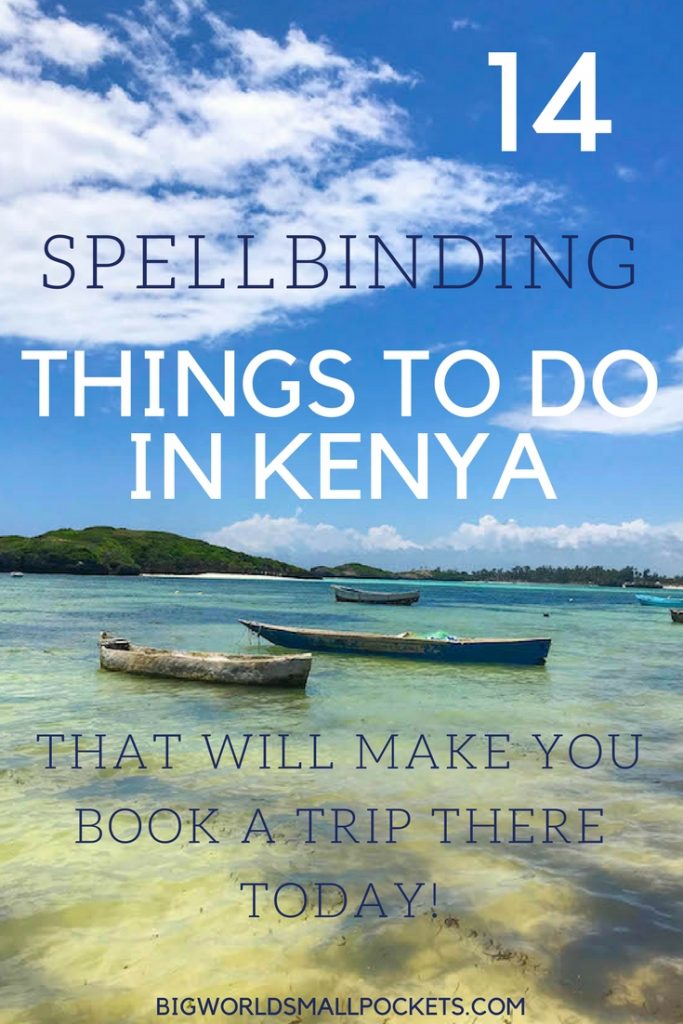 14 당신이 오늘이 여행을 예약 할 것입니다 케냐에서 할 수있는 매혹적인 것들! {큰 세계 작은 주머니}