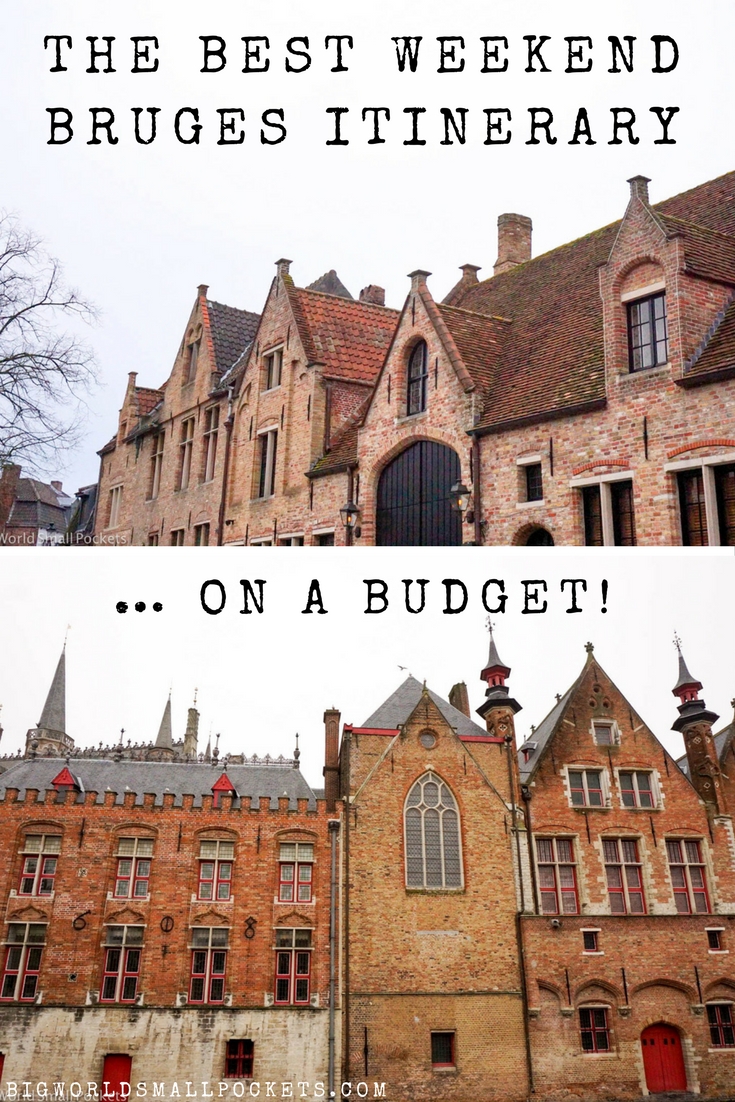 The Best Weekend Bruges Itinerary … on a Budget in Belgium! {Big World Small Pockets}