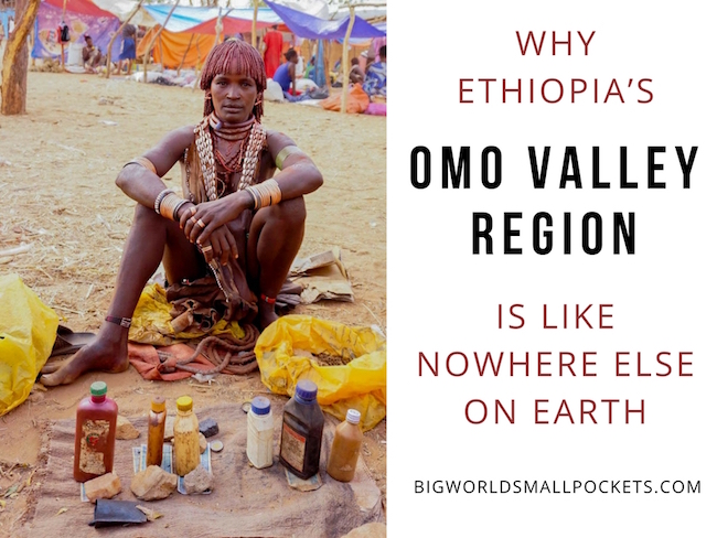 Why Ethiopia's Omo Valley Is Like Nowhere Else on Earth