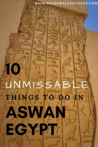 10 Best Things to Do in Aswan, Egypt {Big World Small Pockets}