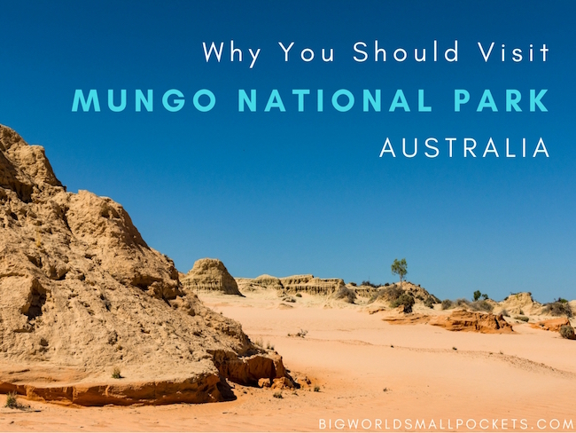 Why You Should Visit Mungo National Park, Australia