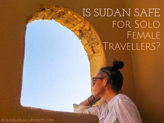 Is Sudan Safe for Solo Female Travellers?