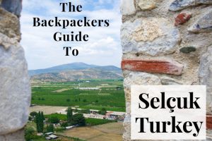 The Backpackers Guide to Selçuk, Turkey