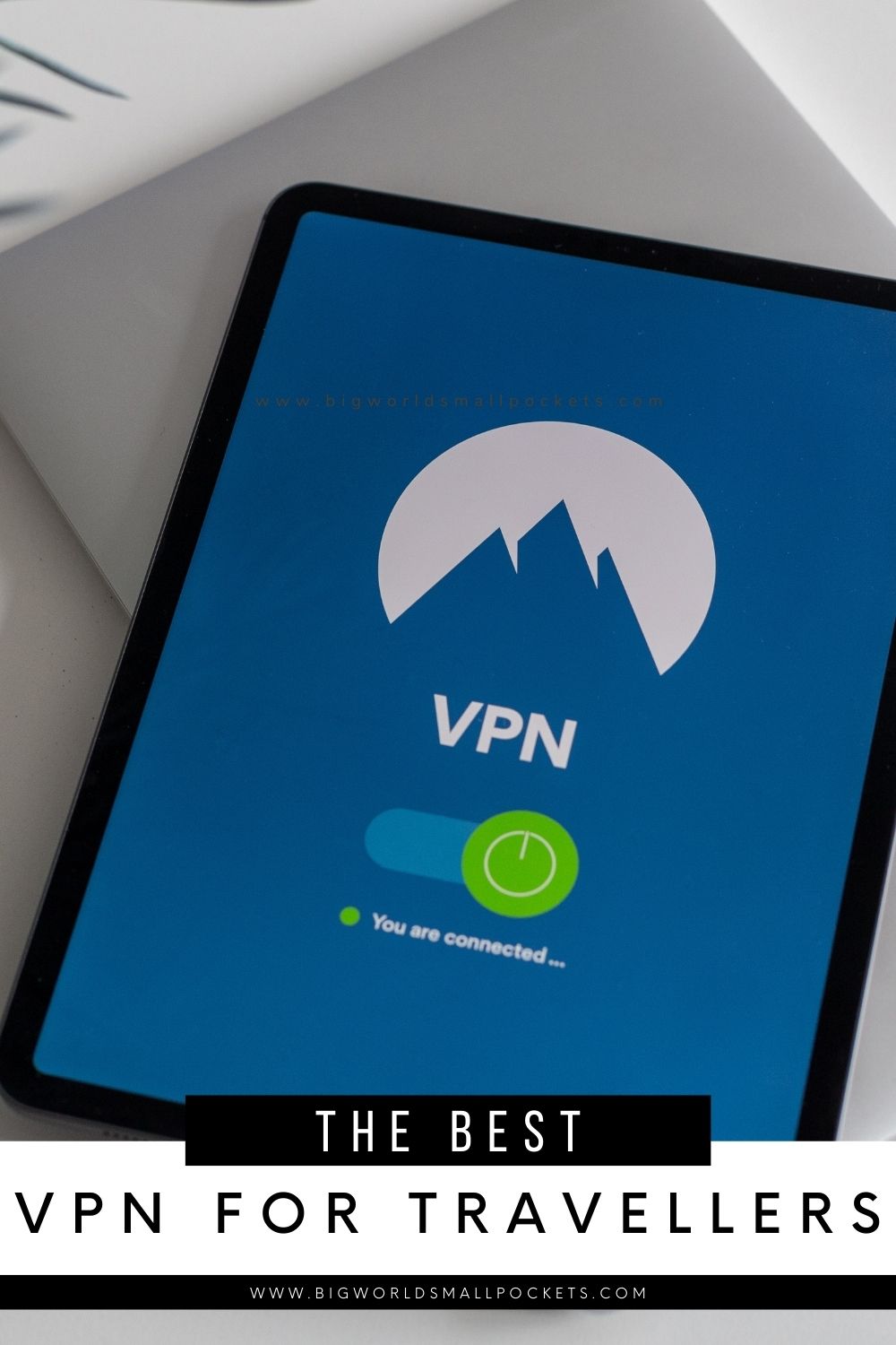 The Best VPN for Travellers