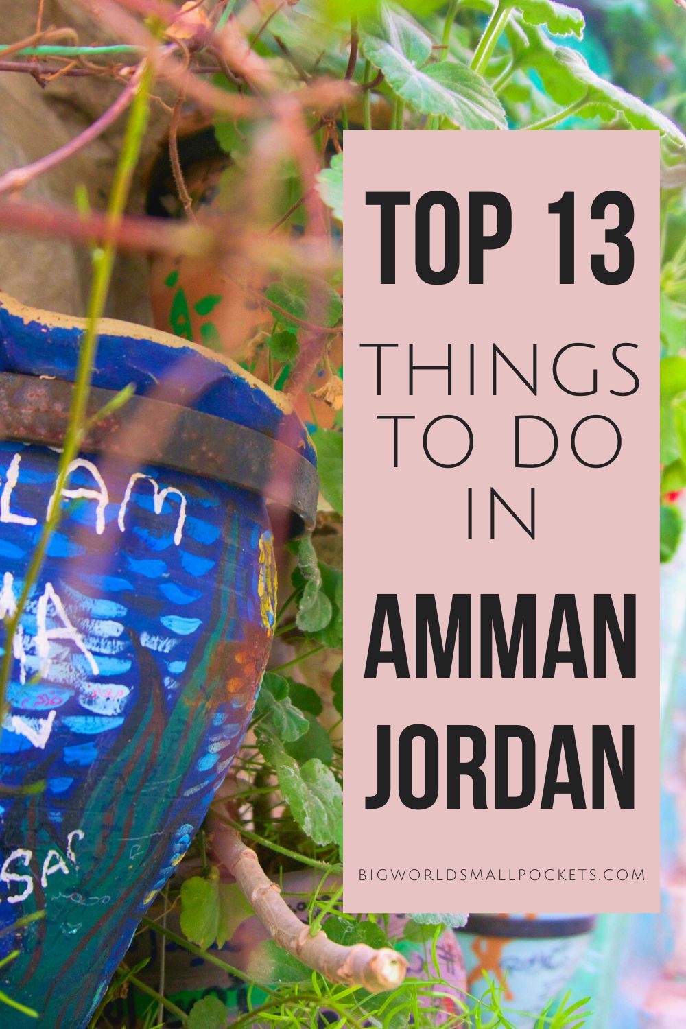 13 Best Things to Do in Amman, Jordan