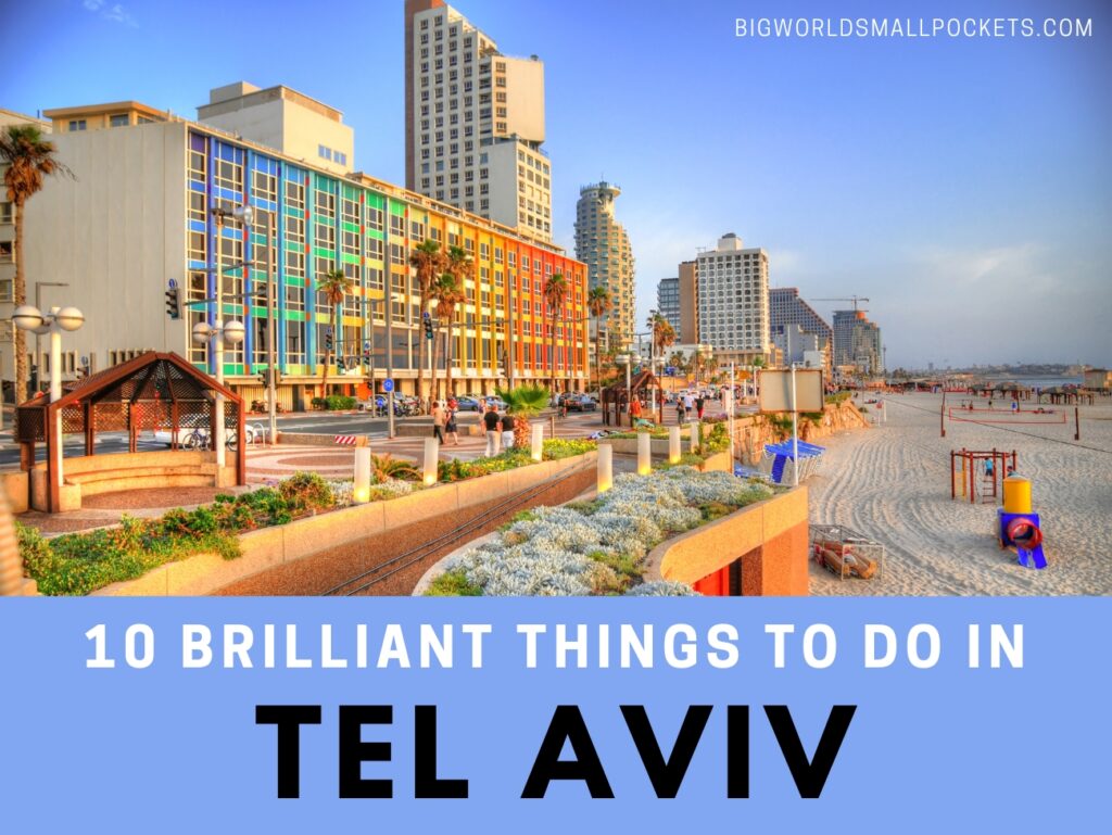 10 Brilliant Things to Do in Tel Aviv