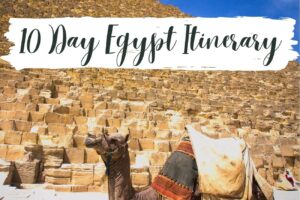 Perfect 10 Day Egypt Itinerary