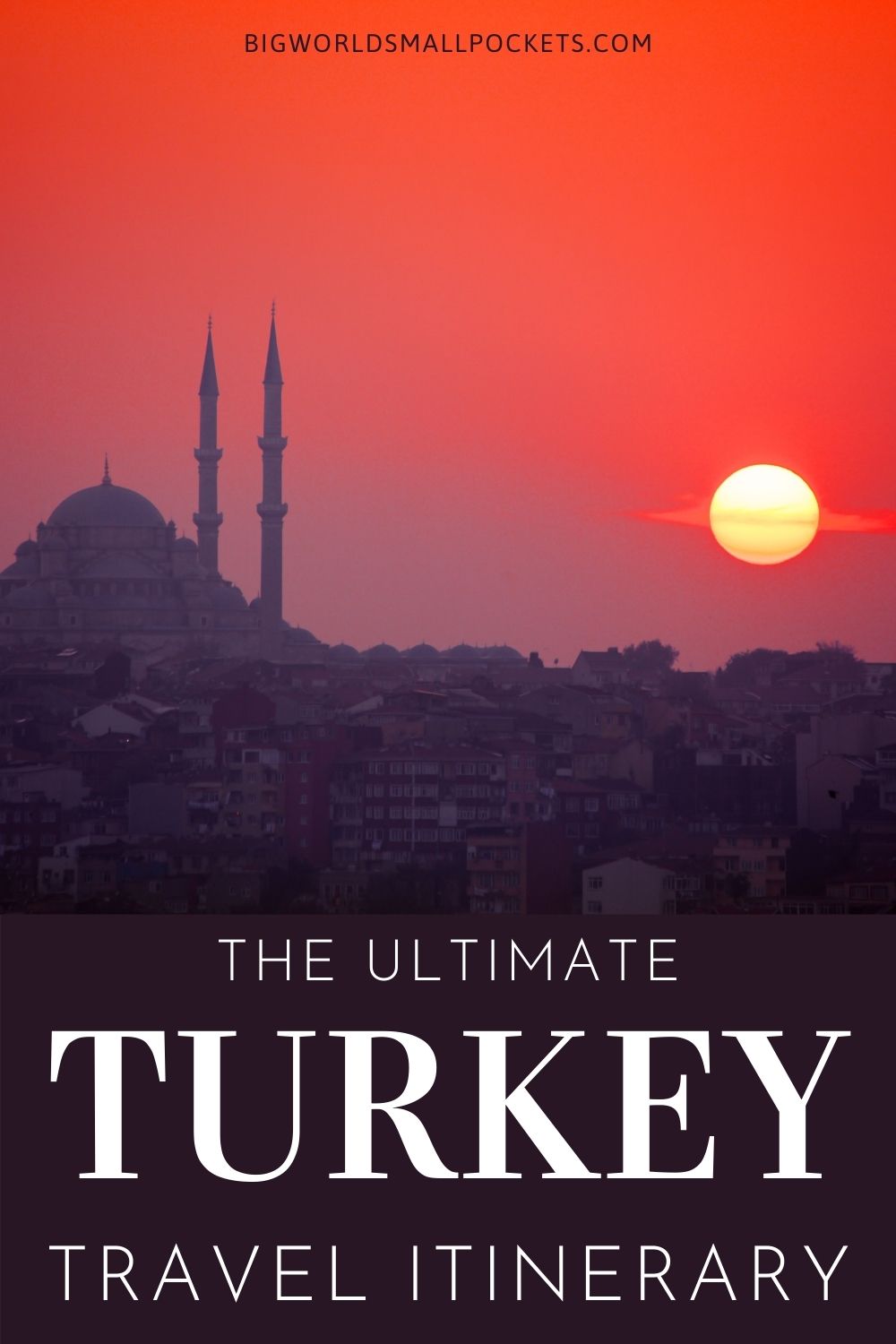 The Ultimate Turkey Itinerary