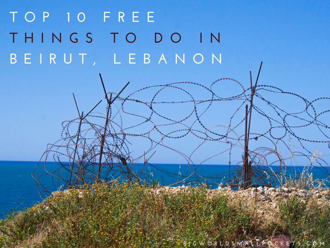 Top 10 Free Things to Do in Beirut, Lebanon