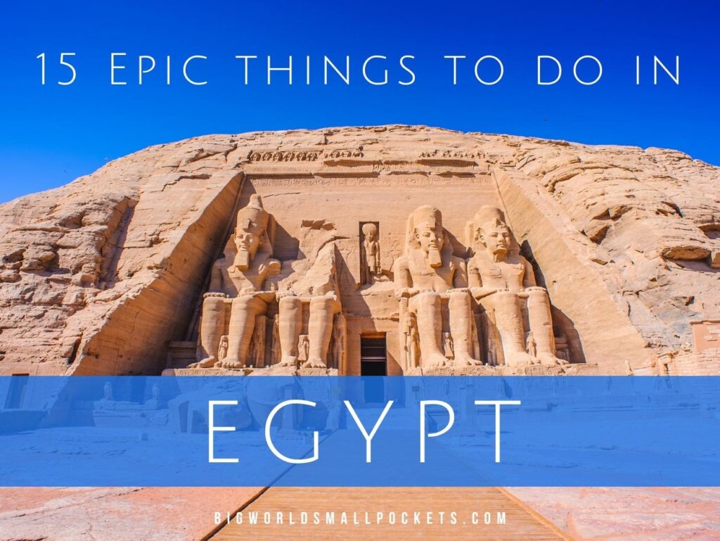 15 Epic Things to Do in Egypt