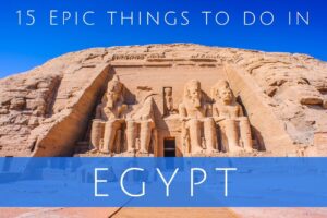 15 Epic Things to Do in Egypt