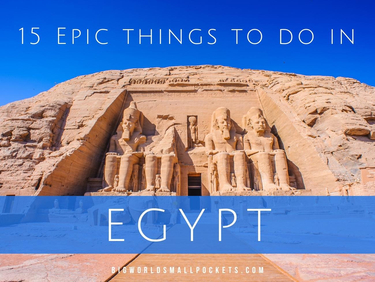 15 Epic Things to Do in Egypt Big World Small Pockets