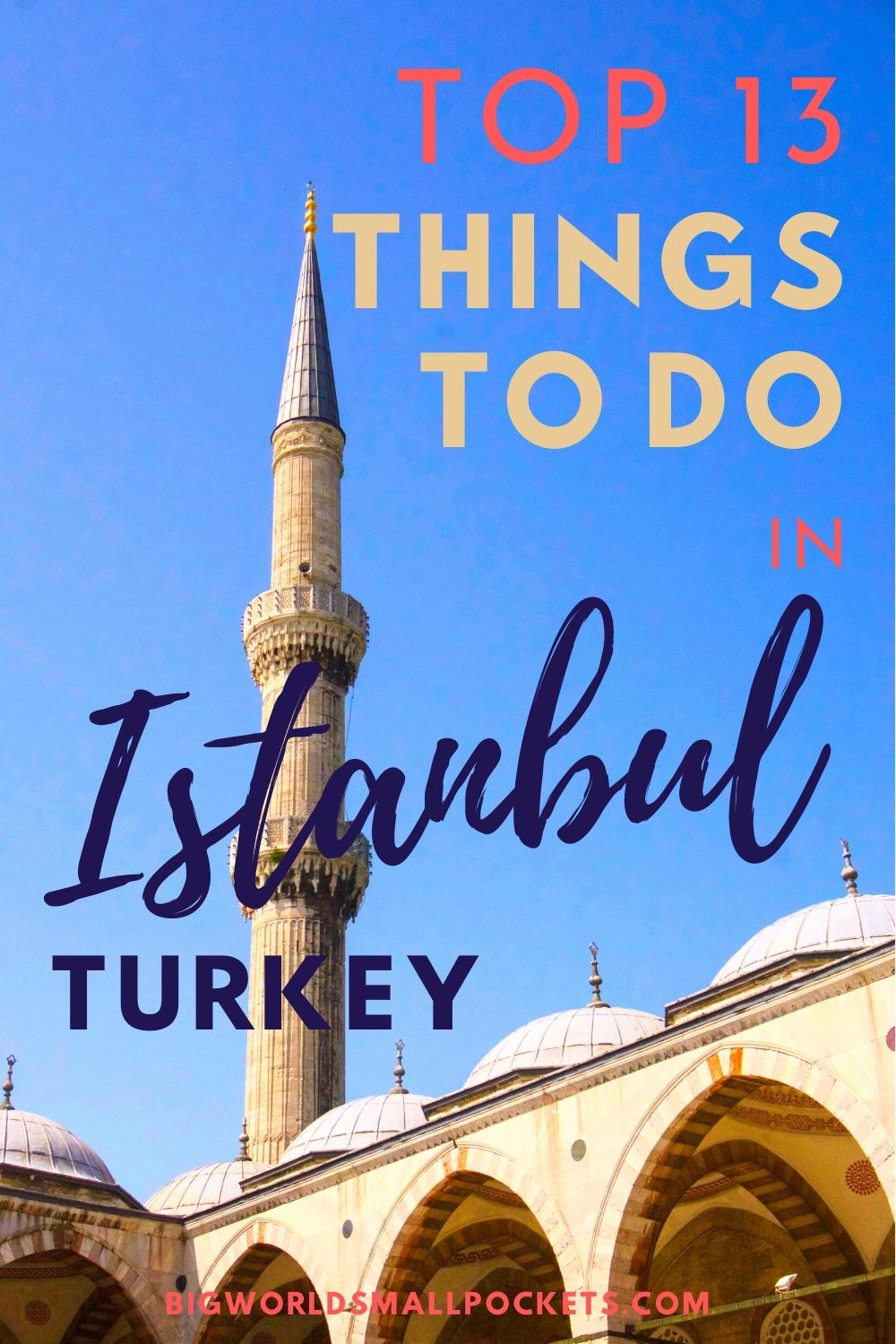 Top 13 Things to Doc in Istanbul for First Timers