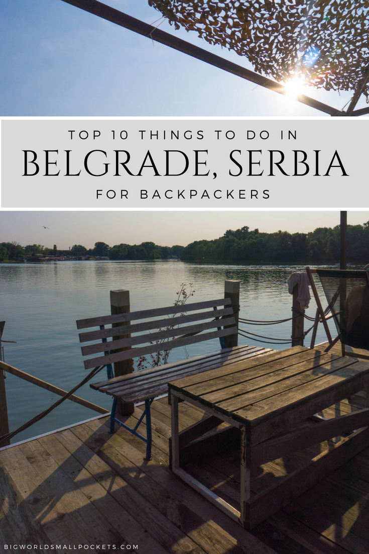 Top 10 Things to Do in Belgrade for Backpackers {Big World Small Pockets}