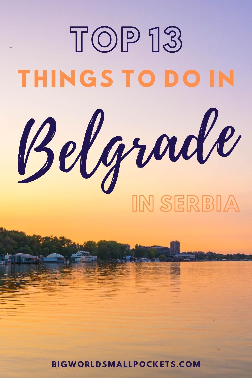 Top 13 Things to Do in Belgrade in Serbia