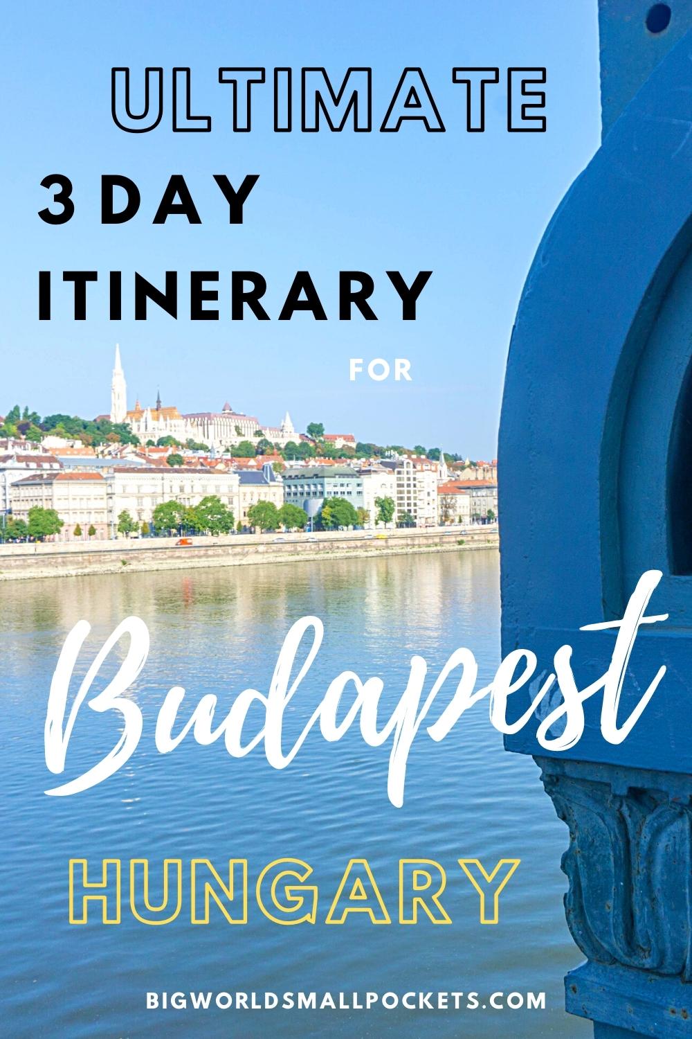 Ultimate 3 Day Budapest Itinerary
