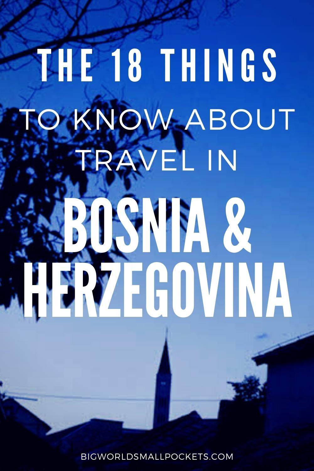 18 Things to Know about Travel in Bosnia & Herzegovina