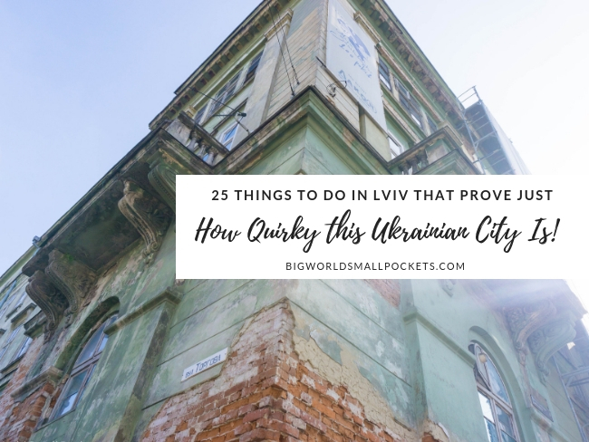 25 Things to Do in Lviv That Prove Just How Quirky this Ukrainian City Is!