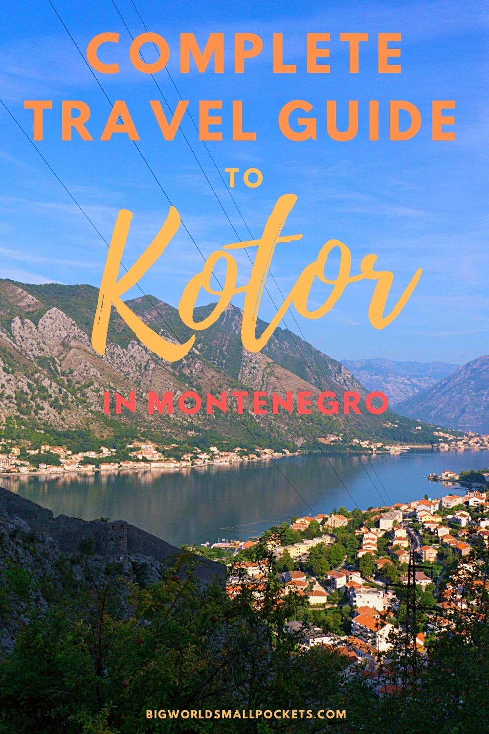 Complete Travel Guide to Kotor in Montenegro