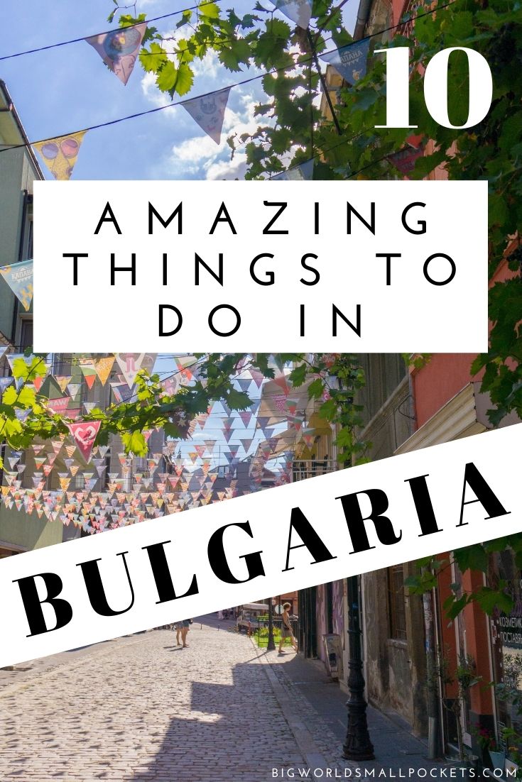 The 10 Most Amazing Things to Do in Bulgaria
