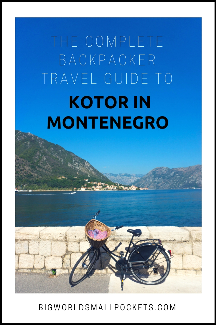 The Complete Backpacker Guide to Kotor in Montenegro {Big World Small Pockets}