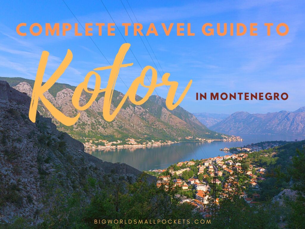Ultimate Travel Guide to Kotor, Montenegro