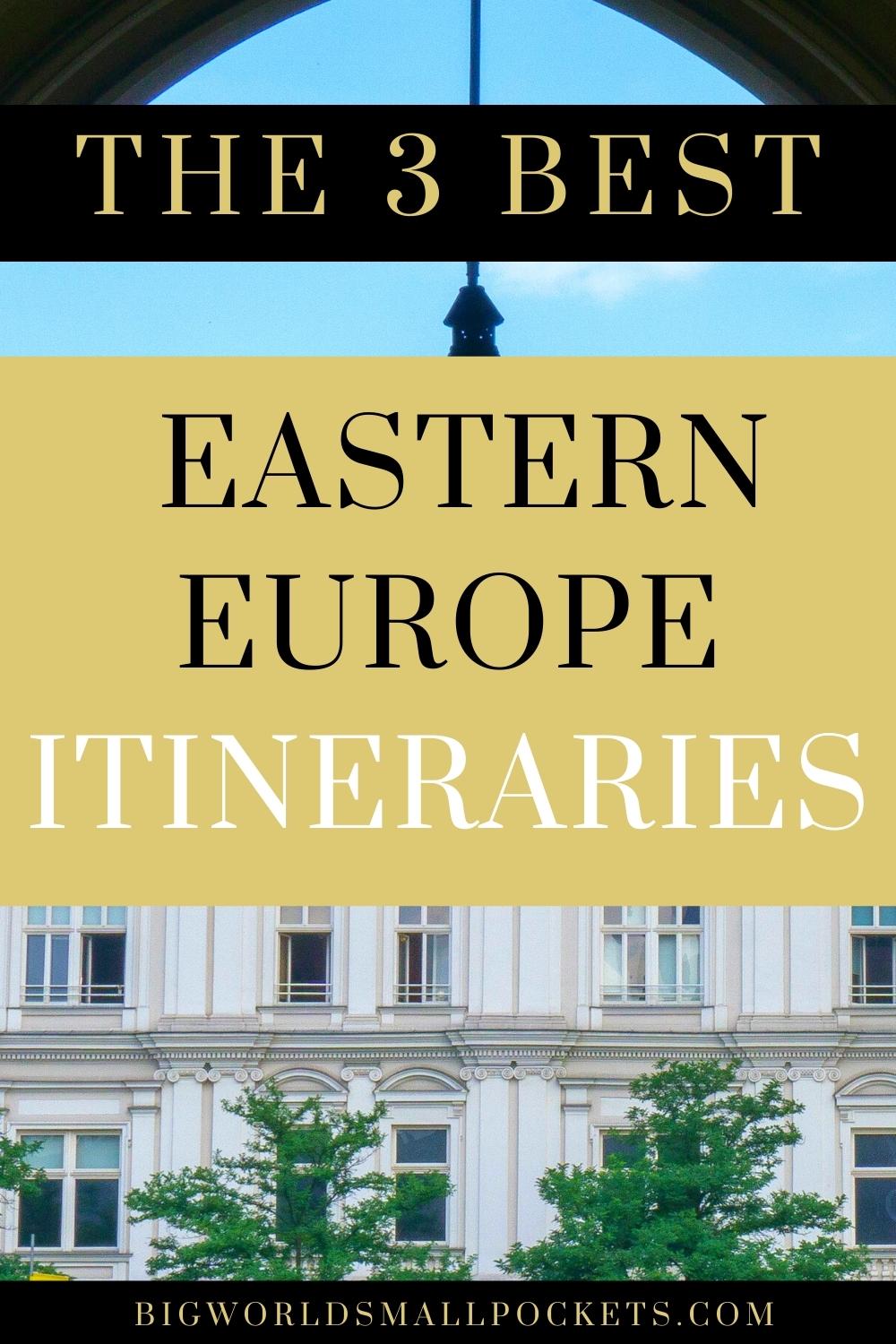 3 Epic Eastern Europe Itineraries