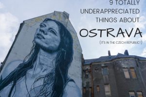9 Totally Underappreciated Things About Ostrava in the Czech Republic