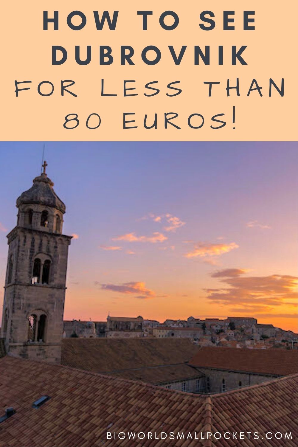 How To See Dubrovnik in Croatia for Less than 80 Euros!