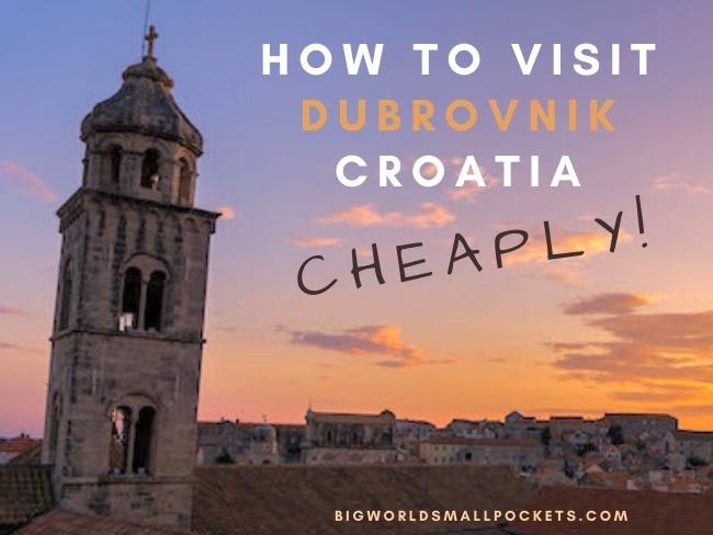 How To Visit Dubrovnik in Croatia Cheaply