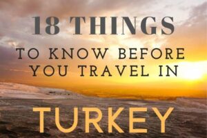 The 18 Things To Know Before You Travel Turkey