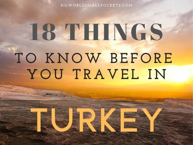 18 Things You Should Know about Travelling Turkey