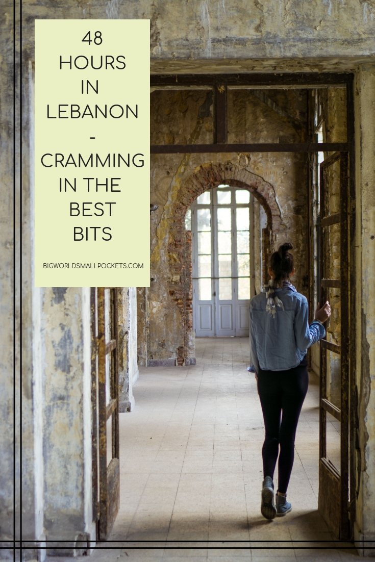 48 Hours In Lebanon - Cramming in the Best Bits {Big World Small Pockets}