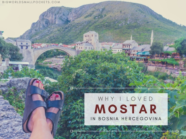 Why I Loved Mostar