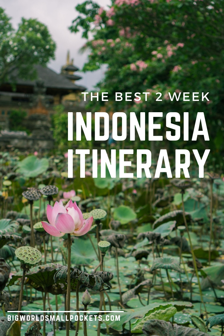 The Ultimate 2 Week Indonesia Itinerary {Big World Small Pockets}