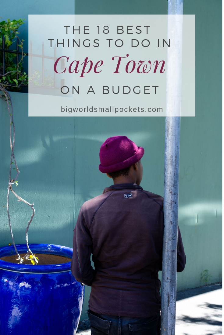 The Most Epic Things to Do in Cape Town on Budget {Big World Small Pockets}