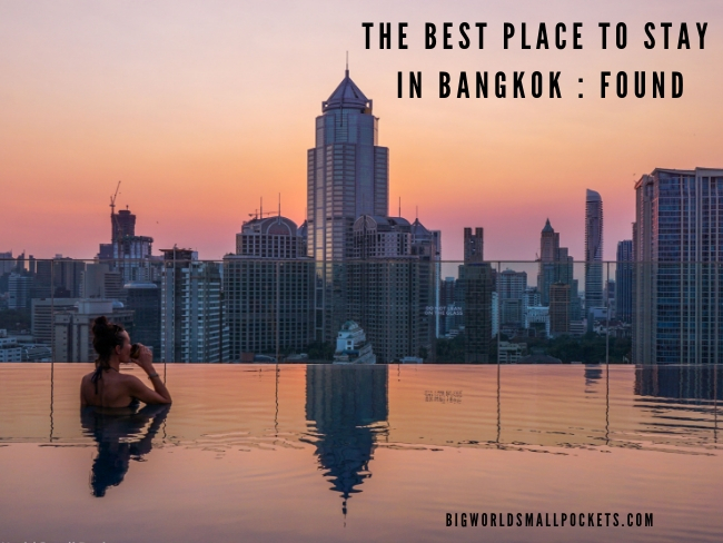 The Best Place to Stay in Bangkok