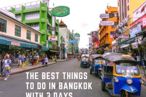 Bangkok in 3 Days: Best Things to Do!