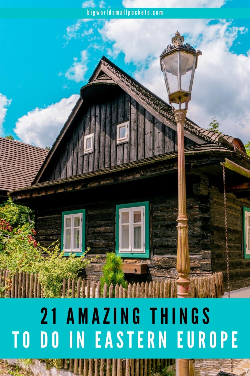 Top 21 Things to Do in Eastern Europe