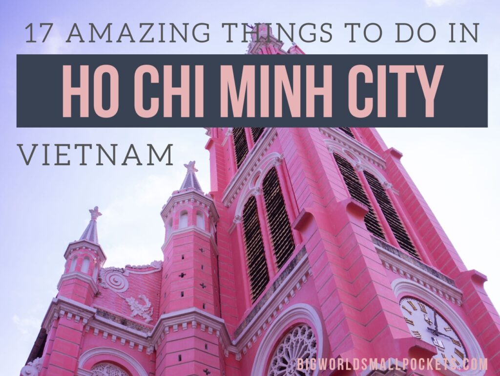 17 Best Things to Do in Ho Chi Minh City