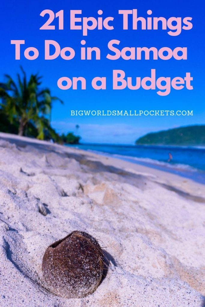 21 Epic Things to Do in Samoa on a Budget {Big World Small Pockets}