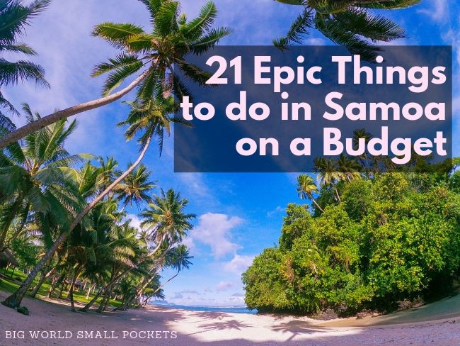 21 Epic Things to Do in Samoa on a Budget