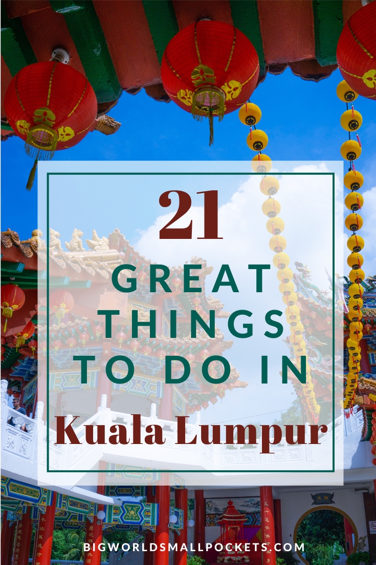21 Top Things to Do in Kuala Lumpur