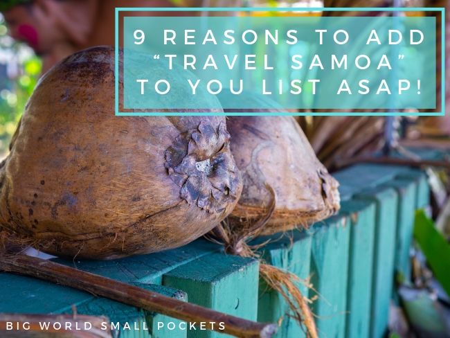 9 Reasons To Get “Travel Samoa” On Your Bucket List ASAP!