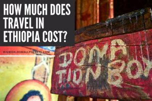 How Much Does Travel in Ethiopia Cost?