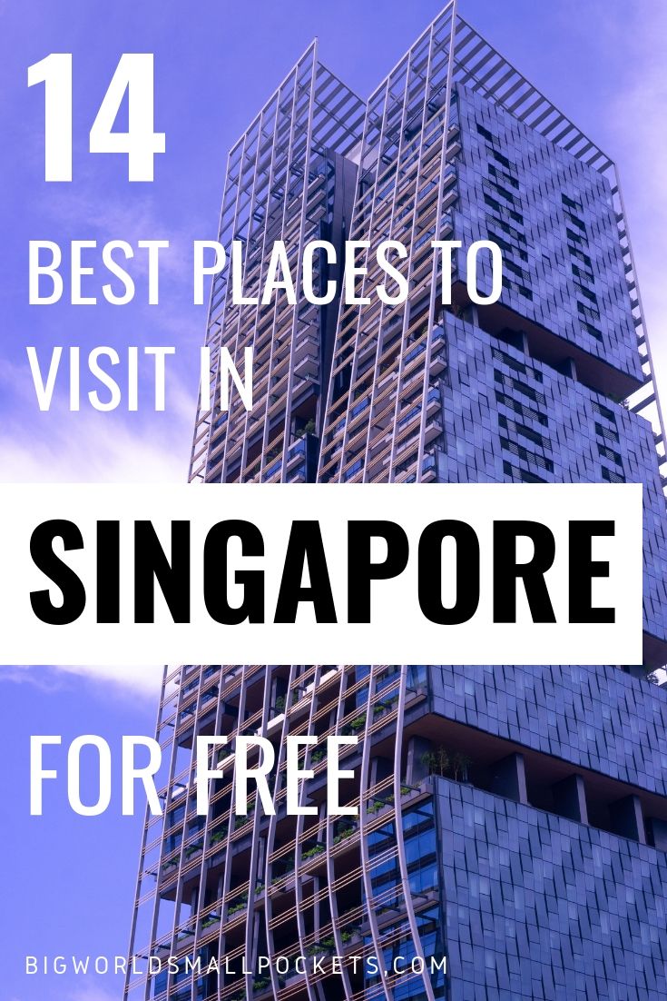 14 Best Placces to The Best Free Places to Visit in Singapore! {Big World Small Pockets}