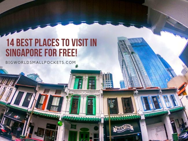 14 Places to Visit in Singapore For FREE!