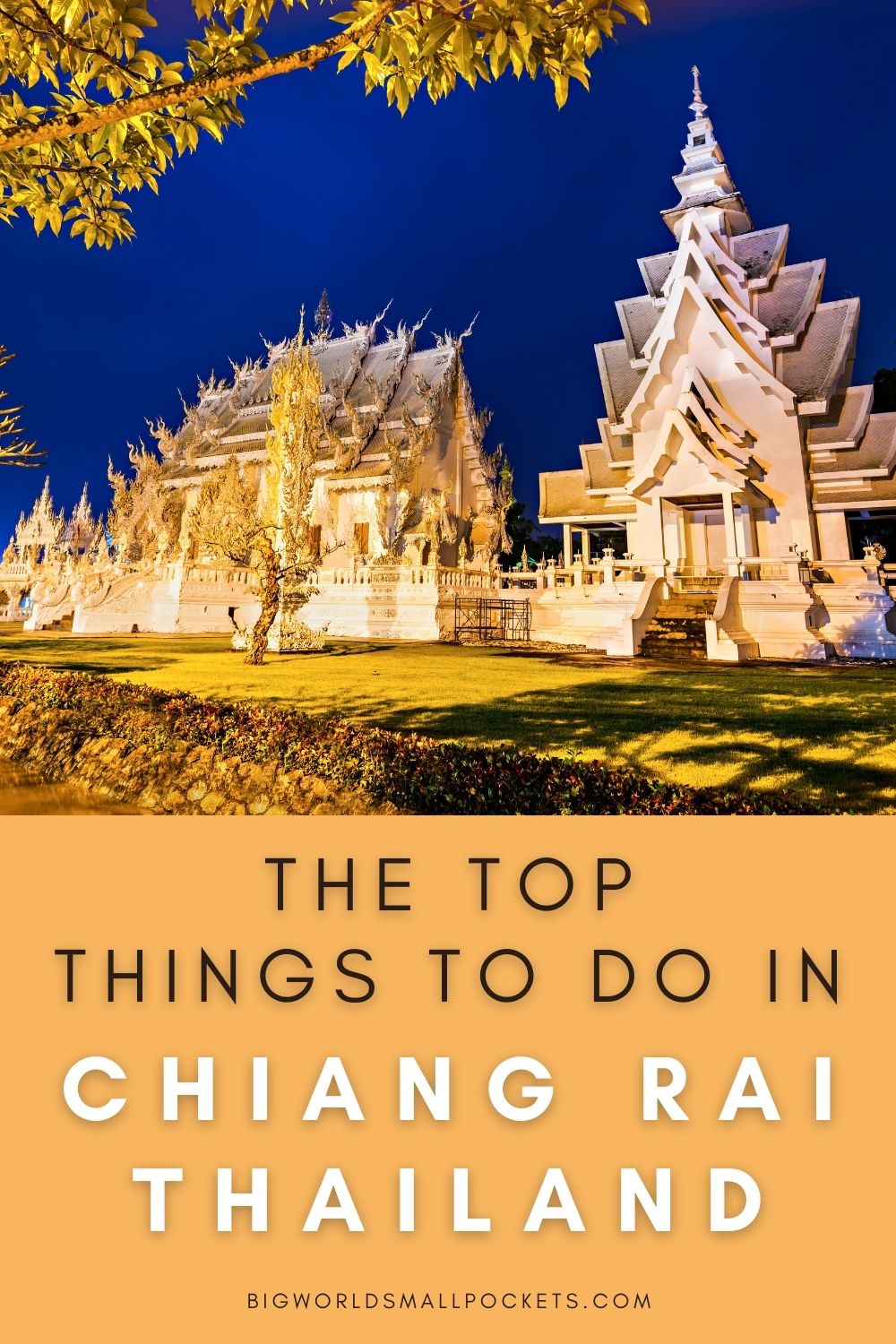 The Best Things to Do in Chiang Rai, Thailand
