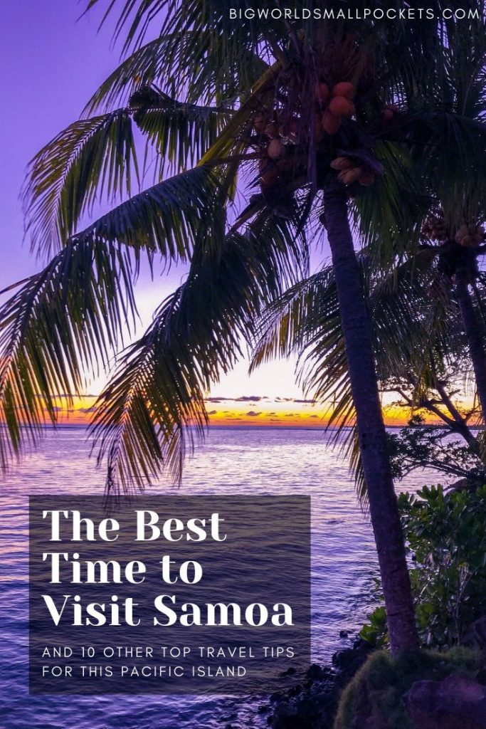 Best Time to Visit Samoa + 10 Other Samoa Travel Tips Big World Small Pockets
